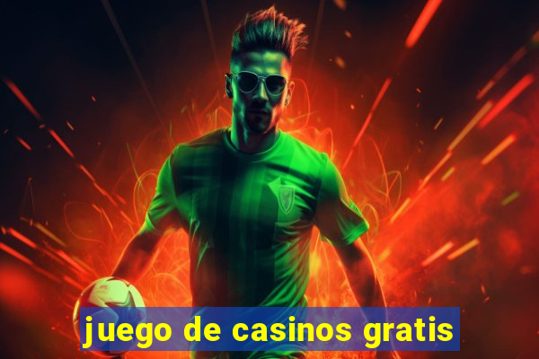 juego de casinos gratis