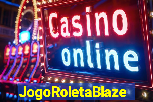 JogoRoletaBlaze