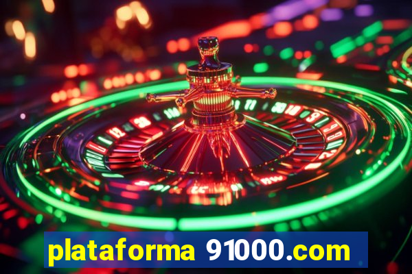 plataforma 91000.com