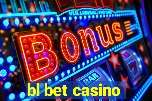 bl bet casino