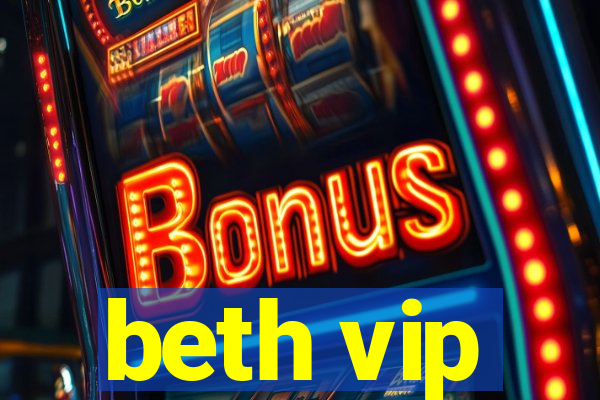 beth vip