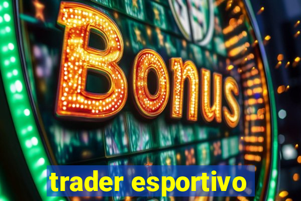 trader esportivo