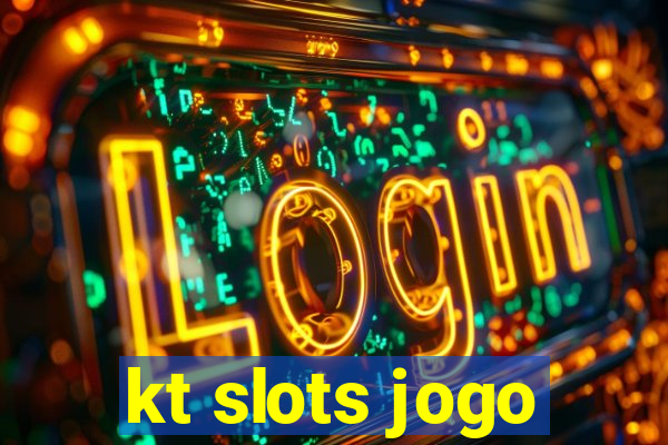 kt slots jogo