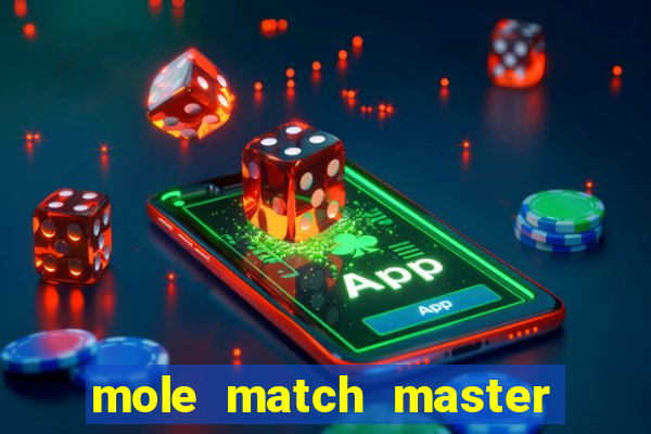 mole match master ganha dinheiro