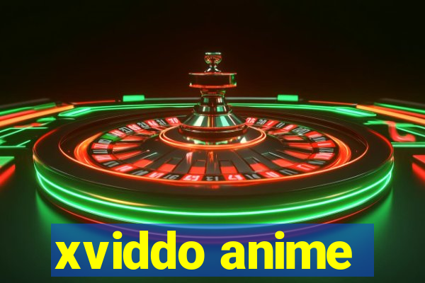 xviddo anime