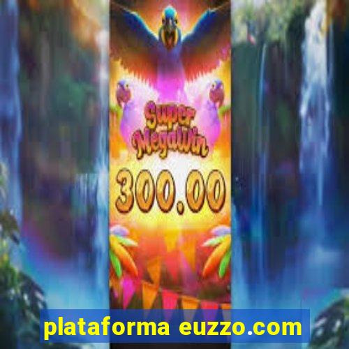 plataforma euzzo.com