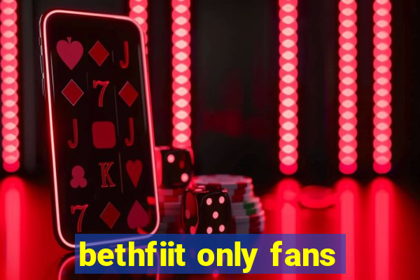 bethfiit only fans