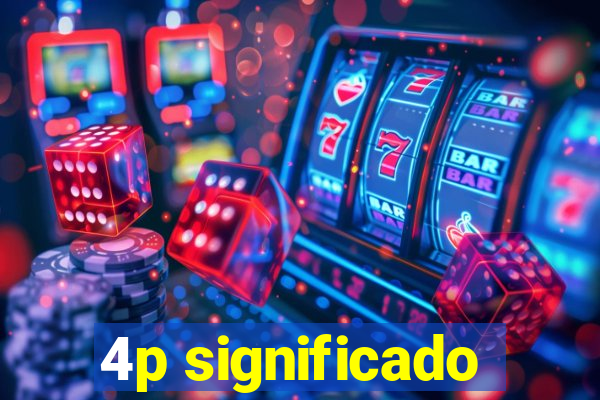 4p significado