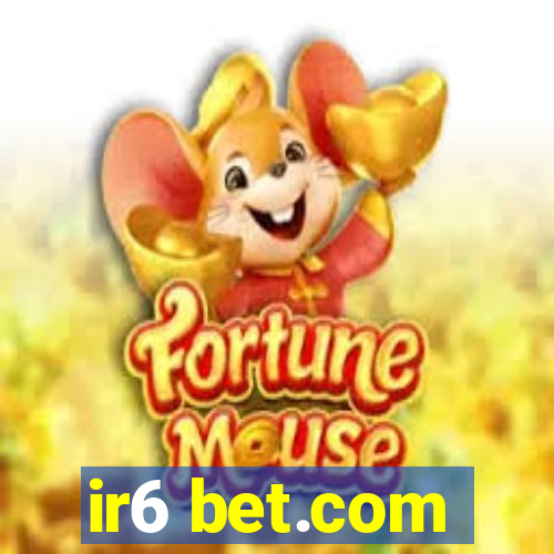 ir6 bet.com