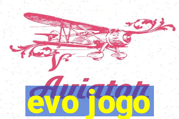 evo jogo