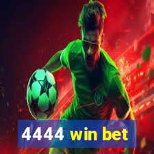 4444 win bet