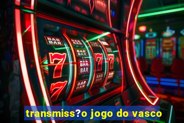 transmiss?o jogo do vasco