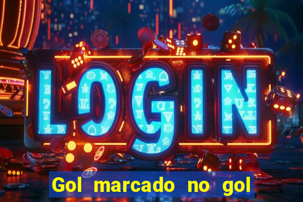 Gol marcado no gol marcado betano