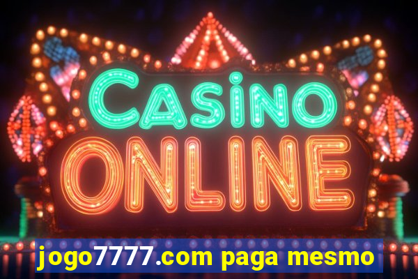 jogo7777.com paga mesmo