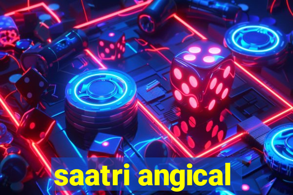 saatri angical