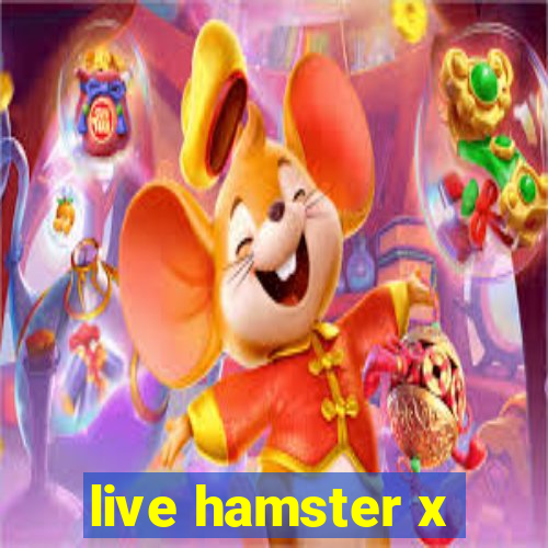 live hamster x