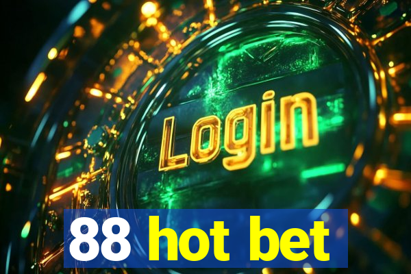 88 hot bet