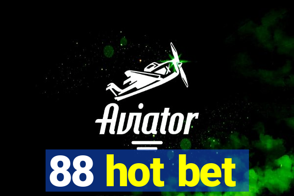 88 hot bet