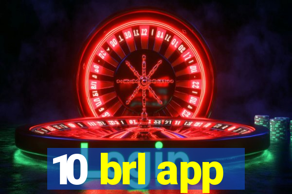 10 brl app