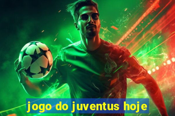 jogo do juventus hoje