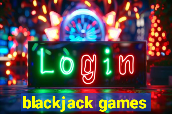 blackjack games