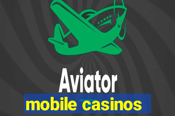 mobile casinos