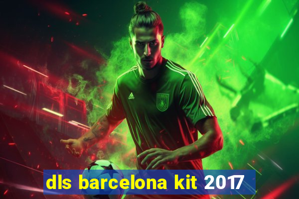 dls barcelona kit 2017