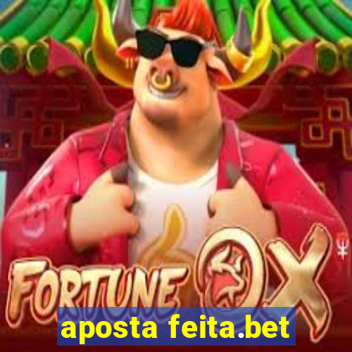 aposta feita.bet