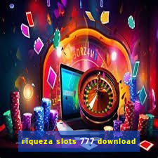 riqueza slots 777 download