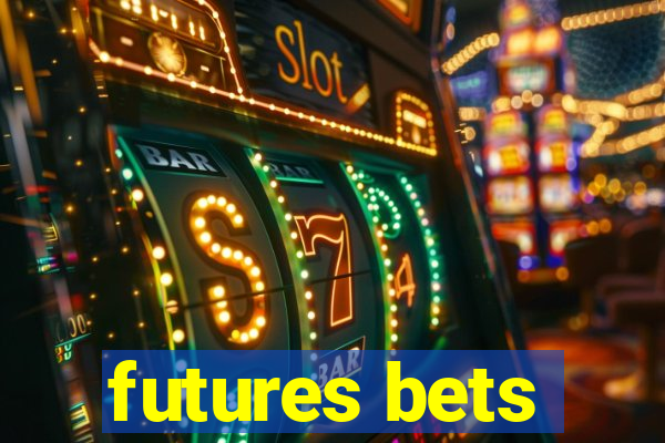 futures bets