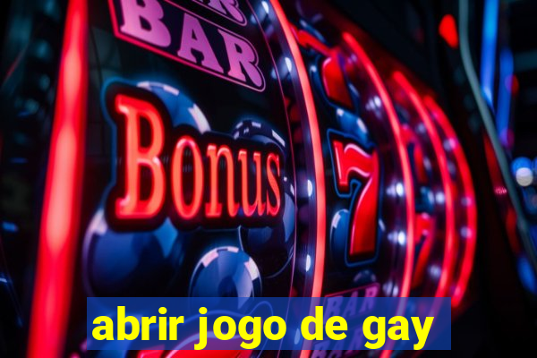 abrir jogo de gay