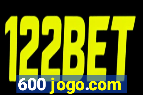 600 jogo.com