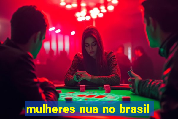 mulheres nua no brasil