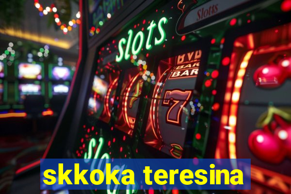 skkoka teresina