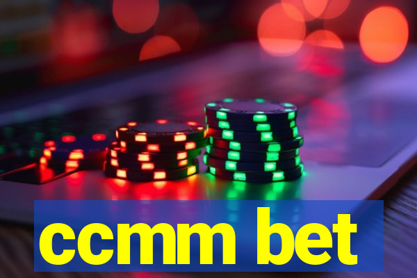 ccmm bet