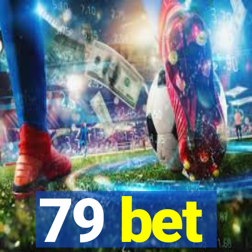 79 bet