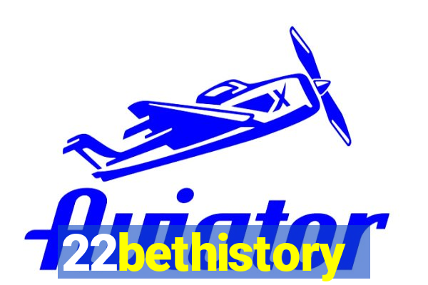 22bethistory