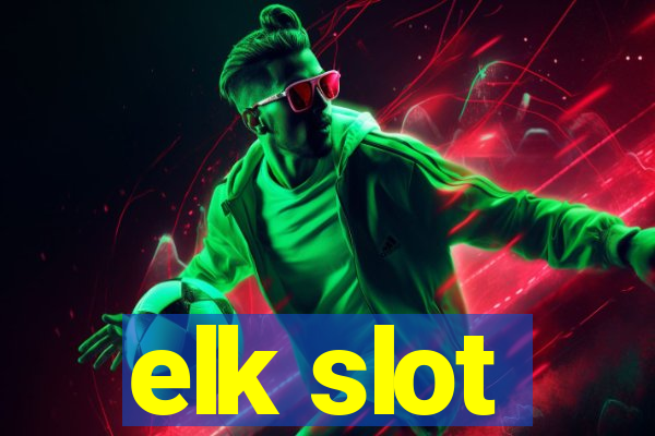 elk slot