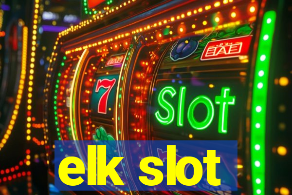 elk slot