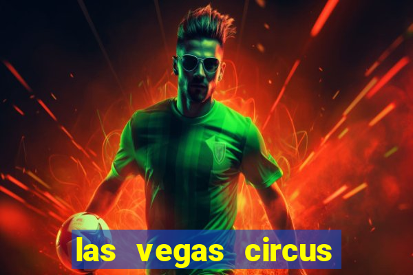 las vegas circus circus casino