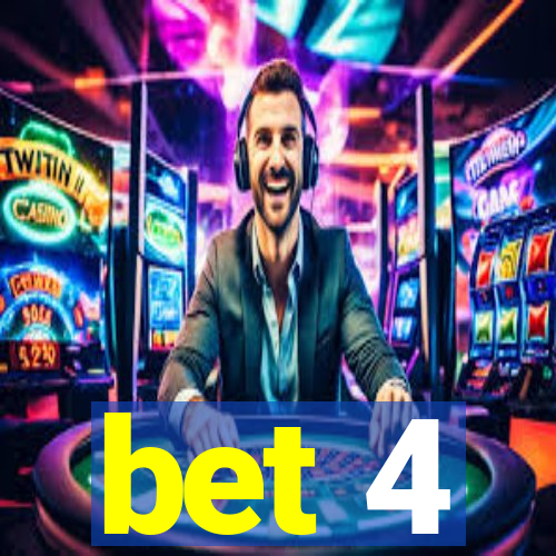 bet 4