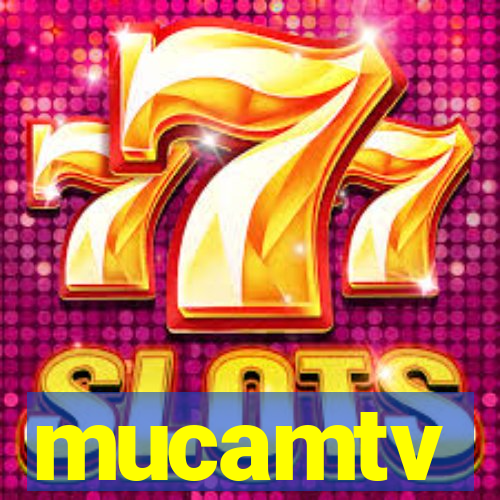 mucamtv