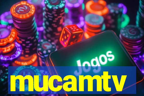 mucamtv