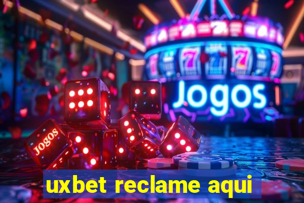 uxbet reclame aqui