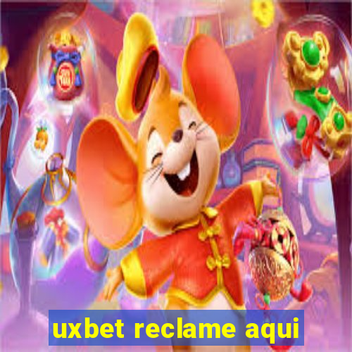 uxbet reclame aqui