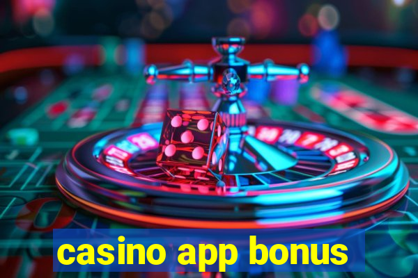 casino app bonus