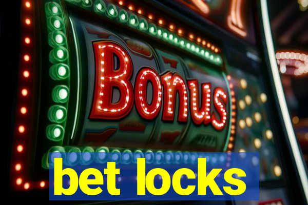 bet locks