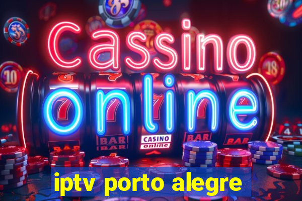 iptv porto alegre