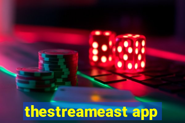 thestreameast app