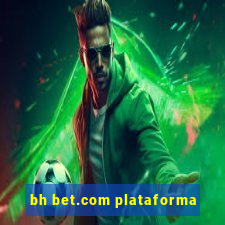 bh bet.com plataforma